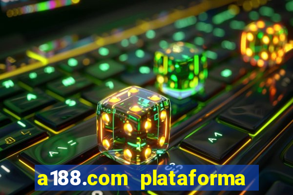 a188.com plataforma de jogos